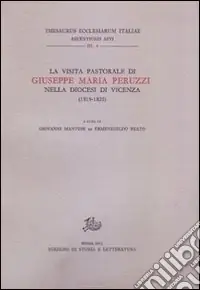 La visita pastorale di Giuseppe Maria Peruzzi nella diocesi di Vicenza (1819-1825) Occasione