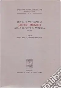 Le visite pastorali di Jacopo Monico nella diocesi di Venezia (1829-1845) Solo Oggi
