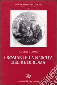 I romani e la nascita del re di Roma Acquista Ora