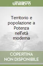 Sconto Territorio e popolazione a Potenza nell‘età moderna