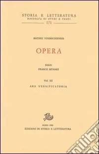 Opera. Vol. 3 Ars versificatoria-Gloassario-Indici Prezzo Scontato