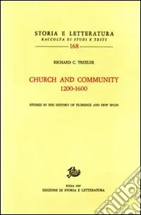 Church and community (1200-1600). Studies in the history of Florence and New Spain A Buon Prezzo