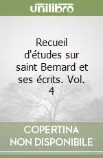 Recueil d‘études sur saint Bernard et ses écrits. Vol. 4 Vendita Finale