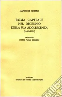 Roma capitale nel decennio della sua adolescenza (1880-1890) Più Venduto