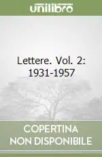 Lettere. Vol. 2 1931-1957 Miglior Prezzo