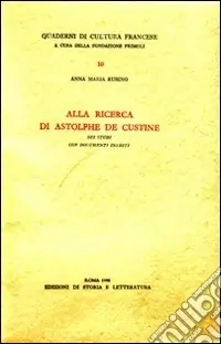 Alla ricerca di Astolphe de Custine. Sei studi con documenti inediti Spedizione Espresso