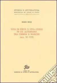 Vita di pietà e vita civile di un altopiano tra Umbria e Marche (secc. XI-XVI) Sconto