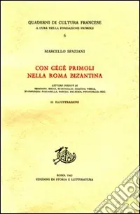 Con Gégé Primoli nella Roma bizantina. Lettere inedite di Nencioni, Serao, Scarfoglio, Giacosa, Verga, D‘Annunzio, Pascarella, Bracco, Deledda, Pirandello... Offerta