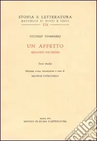 Un affetto. Memorie politiche Prezzo Basso