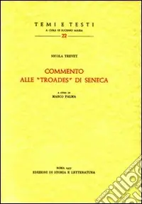 Commento alle «Troades» di Seneca. Testo latino a fronte Direttamente Dal Produttore