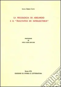 Compra Adesso La psicologia di Abelardo e il «Tractatus de intellectibus»