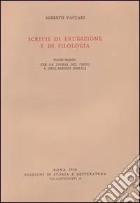 Scritti di erudizione e di filologia. Vol. 2 Per la storia del testo e dell‘Esegesi biblica Compra Online