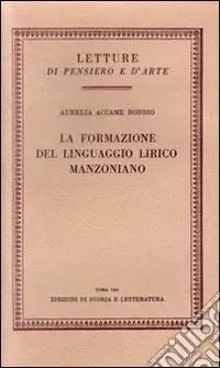 La formazione del linguaggio lirico manzoniano Compra Adesso