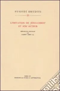 L‘Imitation de Jésus-Christ et son auteur. Réflexions critiques Promozione