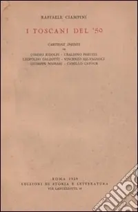 I toscani del ‘59. Carteggi inediti di Cosimo Ridolfi, Ubaldino Peruzzi, Leopoldo Galeotti, Vincenzo Salvagnoli, Giuseppe Massari, Camillo Cavour Occasione Imperdibile