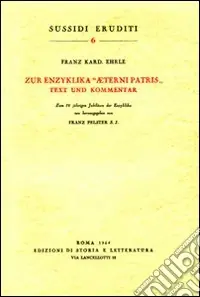 Zur Enzyklika «Aeterni Patris». Text und Kommentar Offerta Limitata