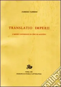 Translatio imperii. L‘impero universale da Ciro ad Augusto Affare
