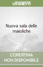 Nuova sala delle maioliche Promozione Esclusiva