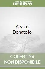 Atys di Donatello Compra Online