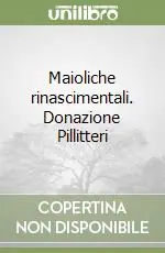 Occasione Maioliche rinascimentali. Donazione Pillitteri