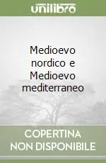 Medioevo nordico e Medioevo mediterraneo Occasione