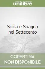 Sicilia e Spagna nel Settecento Prezzo Basso