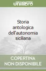 Prezzo Ridotto Storia antologica dell‘autonomia siciliana