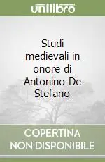 Sconto Studi medievali in onore di Antonino De Stefano