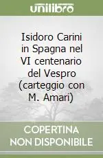 Isidoro Carini in Spagna nel VI centenario del Vespro (carteggio con M. Amari) Prezzo Ridotto