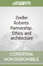 Zeidler Roberts Partnership. Ethics and architecture Economico