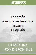 Ultime Pezzi Ecografia muscolo-scheletrica. Imaging integrato