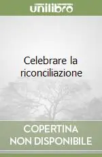 Celebrare la riconciliazione Must-Have