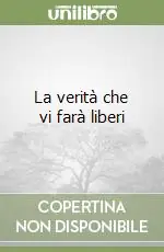 Prezzo Basso La verità che vi farà liberi