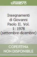 Insegnamenti di Giovanni Paolo II. Vol. 1 1978 (settembre-dicembre) Pagamento Sicuro