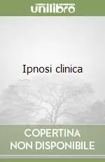 Ipnosi clinica Ultimissimo Modello