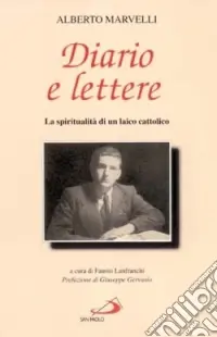 Diario e lettere. La spiritualità di un laico cattolico Affare