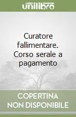 Must-Have Curatore fallimentare. Corso serale a pagamento