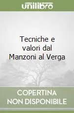 Prezzo Basso Tecniche e valori dal Manzoni al Verga