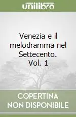 Venezia e il melodramma nel Settecento. Vol. 1 Promozione