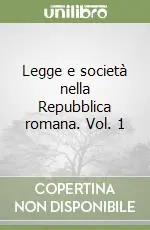 Legge e società nella Repubblica romana. Vol. 1 Reso Gratuito