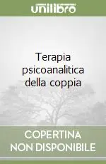 Terapia psicoanalitica della coppia Miglior Prezzo