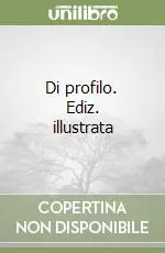 Di profilo. Ediz. illustrata Bestseller