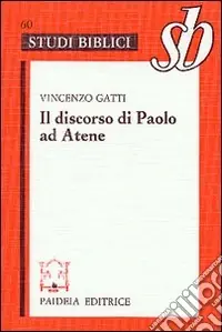 Offerta Del Giorno Discorso di Paolo ad Atene. Studio su Act. 17, 22-31