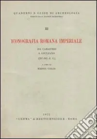 Ultime Pezzi Iconografia romana imperiale da Carausio a Giuliano (287-363 d. C.)
