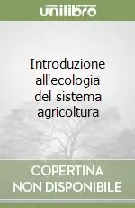 Di Tendenza Introduzione all‘ecologia del sistema agricoltura