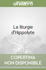 La liturgie d‘Hippolyte Più Venduto
