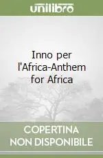 Non Perdere Inno per l‘Africa-Anthem for Africa
