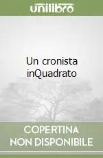 Un cronista inQuadrato Offerta