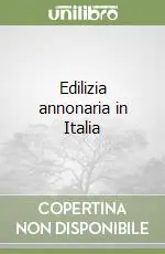 Spedito Oggi Edilizia annonaria in Italia