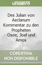 Prezzo Basso Des Julian von Aeclanum Kommentar zu den Propheten Osee, Joel und Amos